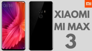 Смартфону Xiaomi Mi Max 3 пророчат огромный дисплей с отношением сторон 18:9